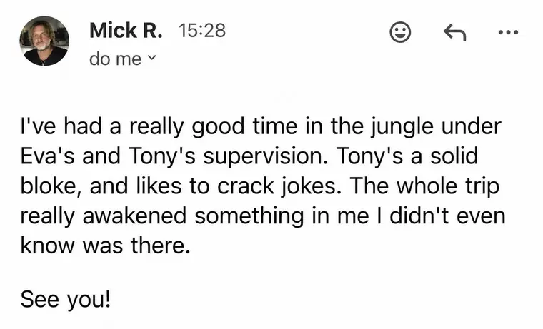 E-mail od Micka po wyprawie: the whole trip really awakened something in me