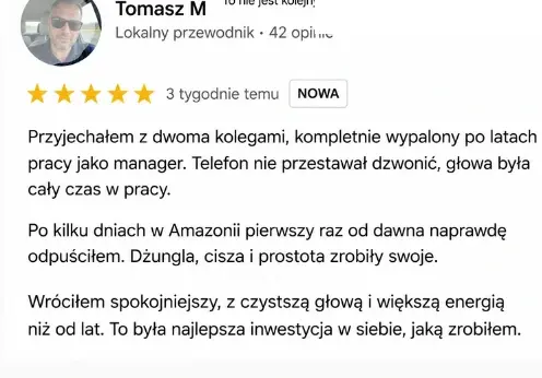 Opinia Google Tomasza: wypalony manager, po kilku dniach w Amazonii pierwszy raz od dawna odpuścił